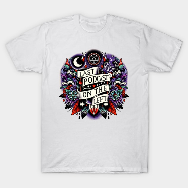 The Last Podcast on The Left - Hail Yourself - Megustalations - LPOTL - Shirt, Mug, Hat, Hoodie, Sticker, Merch, Store, Shop, Gift, Henry Zebrowski - Marcus Parks - Ben Kissel - Horror Show Podcast True Crime Comedy T-Shirt by cloudhiker